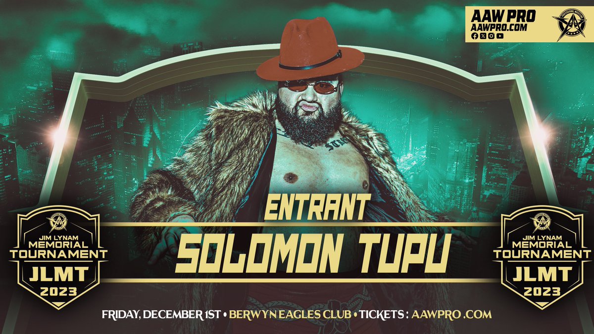 #JLMT2023 ENTRANT #8 SOLOMON TUPU @SolomonTupu 12/1/23 Berwyn Eagles Club Berwyn, IL Tickets aawpro.ticketleap.com Live on @HighspotsWN