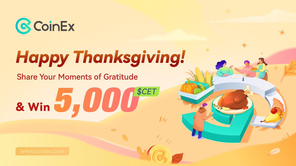 coinexcom's tweet image. Happy Thanksgiving, #CoinEx family! 🍂 Share a moment of gratitude &amp;amp; winners share 5,000 $CET 🎉

Rules:
1️⃣ Follow us, retweet this, and tag 3 friends
2️⃣ Comment below with a moment that made you feel thankful

#Thanksgiving #Giveaway
