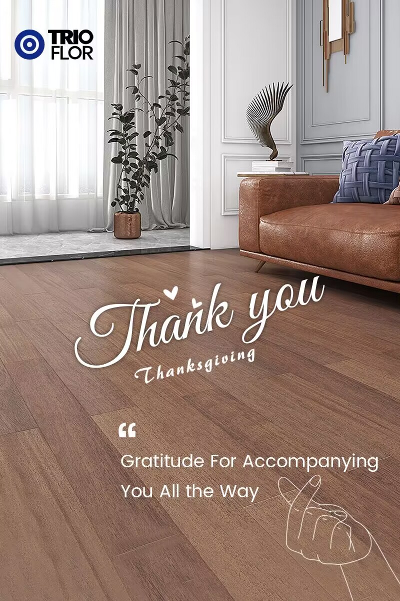 Happy Thanksgiving!As an SPC flooring supplier, Trioflor extends heartfelt gratitude to our valued customers. Your trust has been the foundation of our success. 

trioflor.net
#happythanksgiving #gratitudecelebration #spcflooring #flooringmanufacturer #flooringindustry