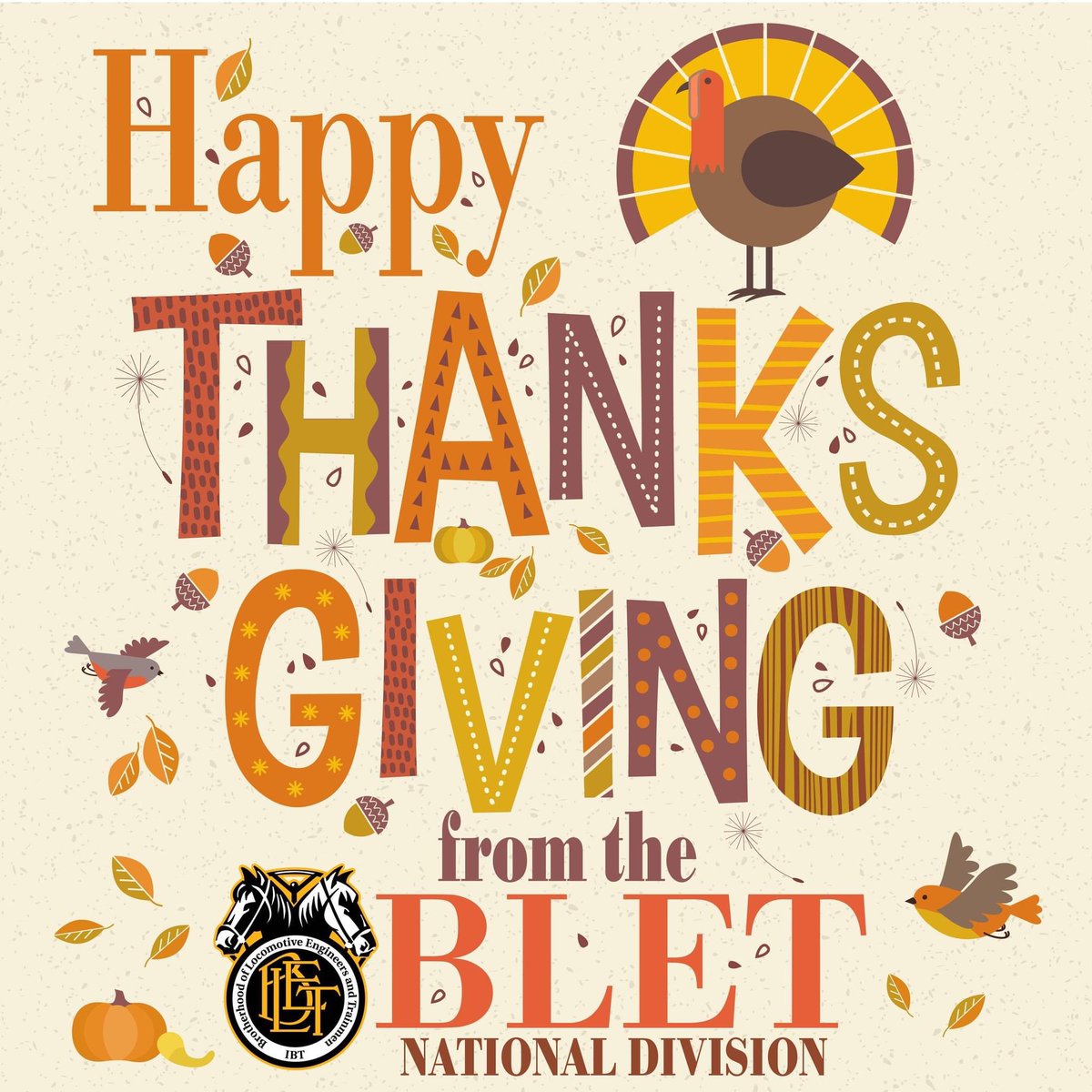 The BLET National Division extends best wishes for a happy, healthy, and safe Thanksgiving. 🦃