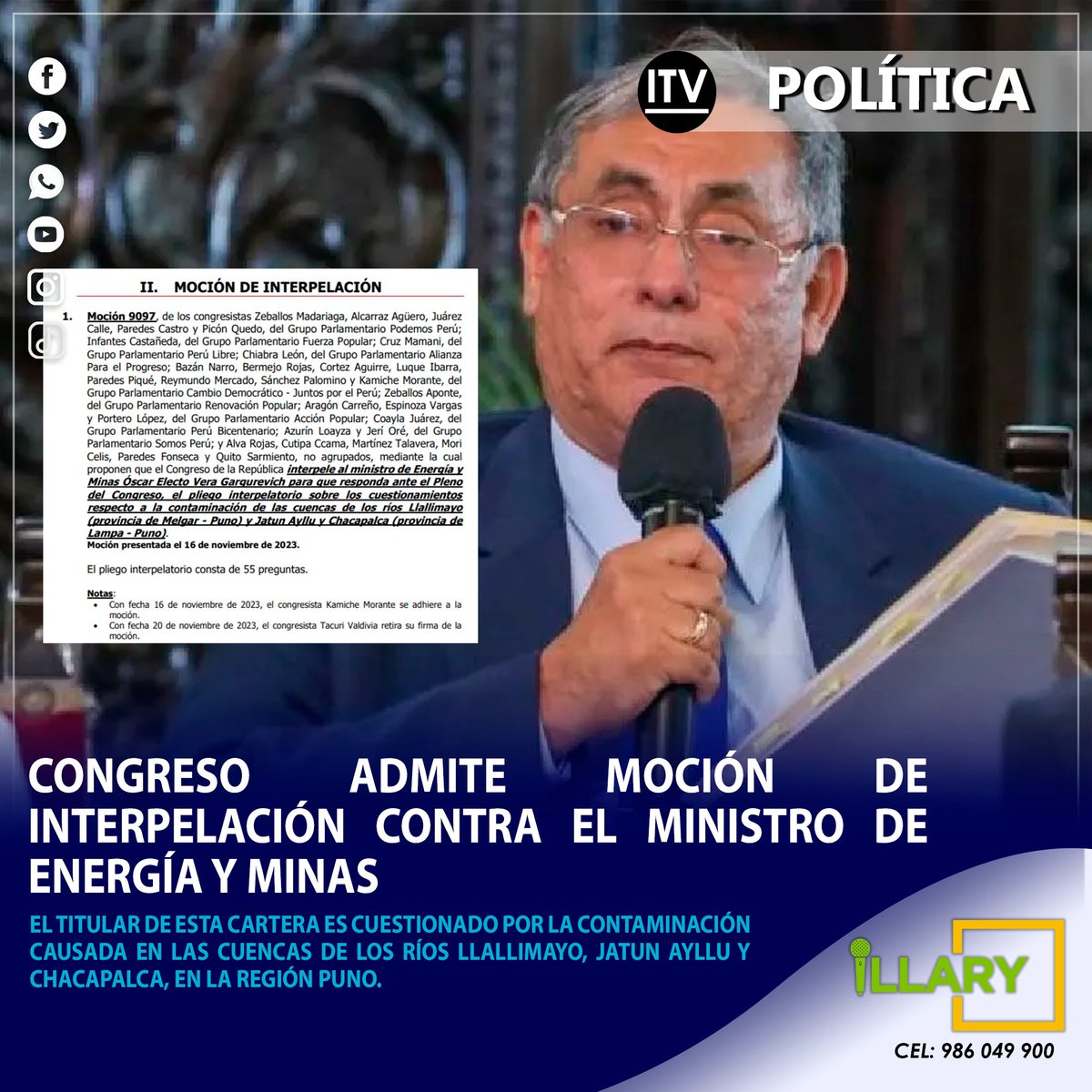 Con 57 votos a favor, 33 en contra y 16 abstenciones, el Congreso de la República admitió interpelar al ministro de Energía y Minas, Oscar Vera por la contaminación causada en las cuencas de los ríos Llallimayo, Jatun Ayllu y Chacapalca, en la región Puno.