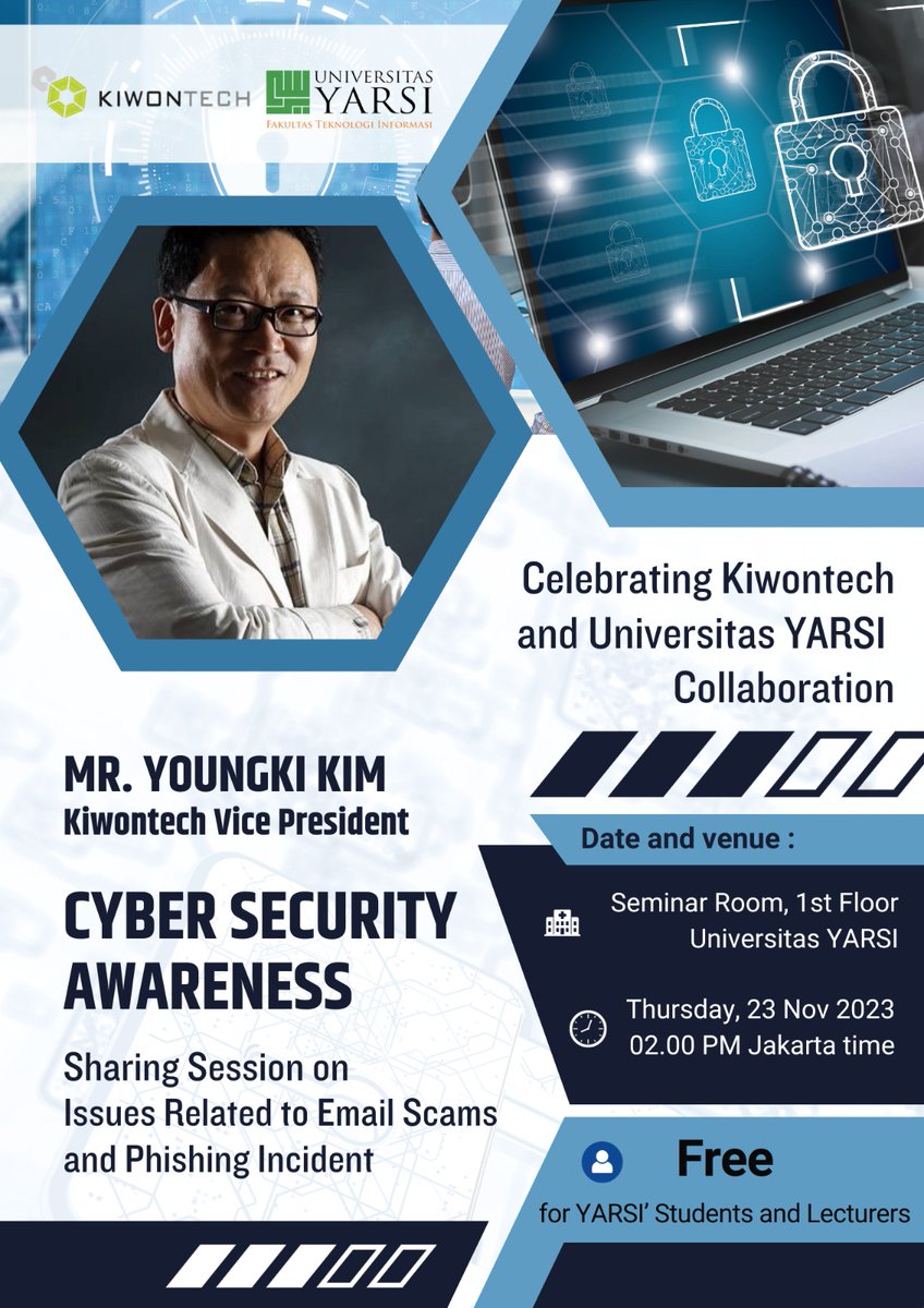 FTIYarsi's tweet photo. FTI Universitas YARSI dan Kiwontech, salah satu perusahaan Cyber Security terkemuka di Korea Selatan, mengundang sivitas Univ YARSI untuk mengikuti sharing session luring, dengan topik:

Cyber Security Awarness, Issues Related to Email Scams and Pishing Incident. https://t.co/0s3FRtGtSR