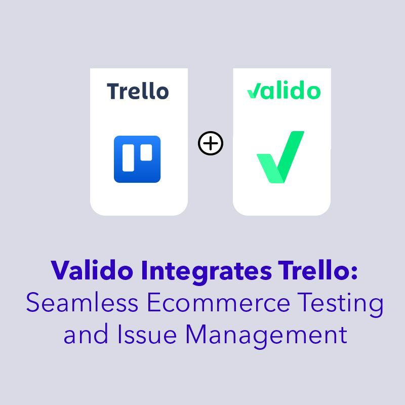 ValidoOrienteed's tweet image. Valido is now integrated with Trello, streamlining the bug tracking process and enhancing cross-team collaboration.
Learn more in this announcement:
👉 buff.ly/3QvFY0J
#integrations #codeless #testautomation #testing #monitoring #ecommerce
