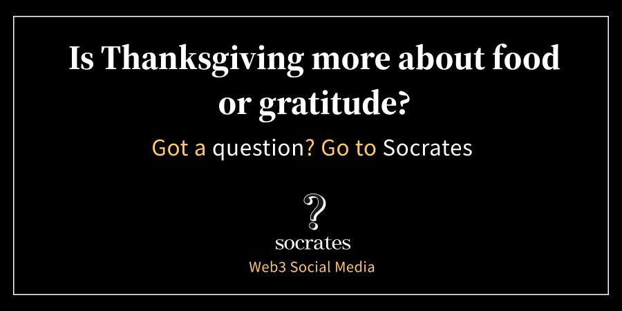 Socrates_global's tweet photo. As leaves turn and hearths warm, we ponder 🍂🔥:

Is Thanksgiving a symphony of flavors on our tables, or a melody of gratitude in our hearts?

The freedom to openly debate and exchange ideas globally, is something we are so thankful for indeed 🙏
https://t.co/mGcaM6HHaQ https://t.co/V5BCJL0fwa