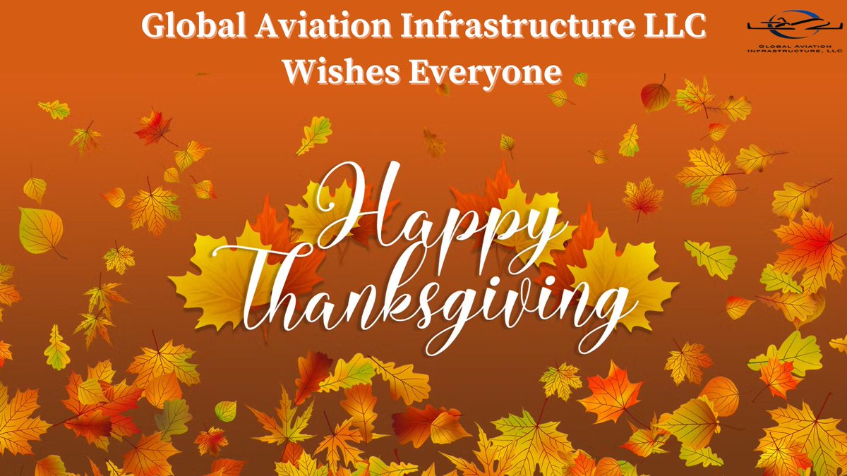 #thanksgiving 
#thanksgiving2023 
#happythanksgivng 
#globalaviationinfrastructurellc