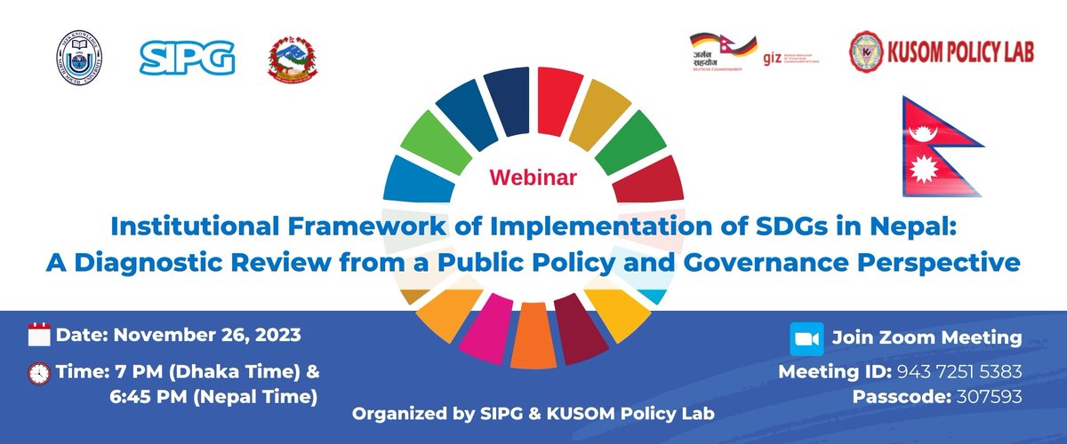 SIPG_NSU's tweet image. 🌐 Join us on Nov 26 at 6:45 PM (Nepal Time)&amp;amp;7 PM (Dhaka time) for a riveting webinar on &apos;Implementation of SDGs in Nepal.&apos; 🇳🇵✨ Explore the institutional framework with experts from SIPG &amp;amp; KUSOM Policy Lab. Zoom ID: 943 7251 5383, Passcode: 307593.