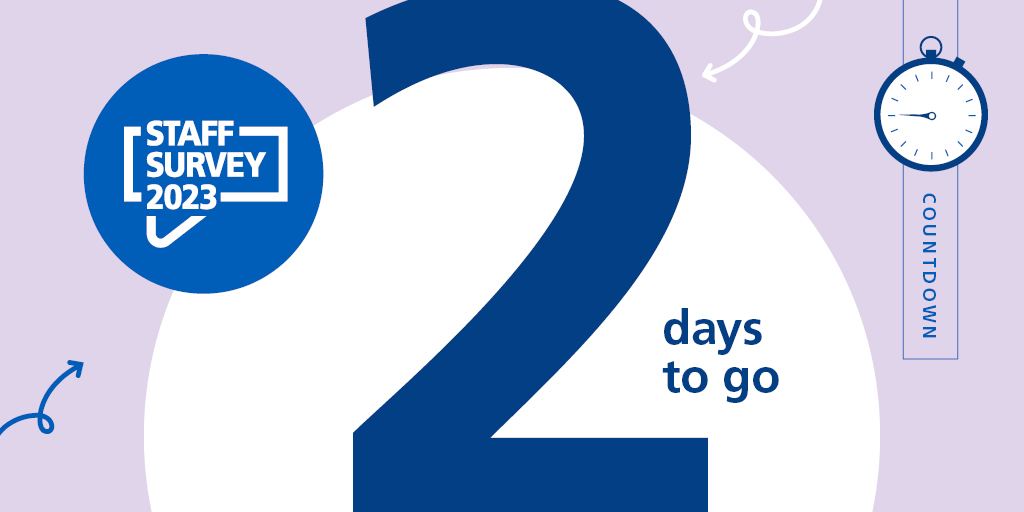It's the final countdown! There are just two more days to go until the NHS Staff Survey closes. Have you done your Staff Survey yet? #NSS2023