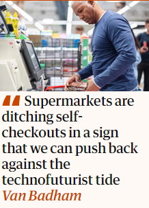 I refuse to use them; I've walked out of shops rather than use them.