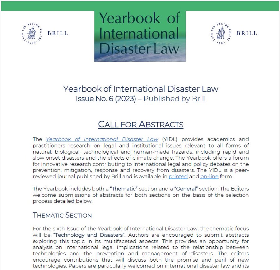 The Yearbook of International Disaster Law <a href="/YearbookIDL/">YIDL</a> is calling for abstracts for the thematic section on Technology and Disasters, and for the general section. Deadline on 30th November. For more info, go to: t.ly/L2rpg