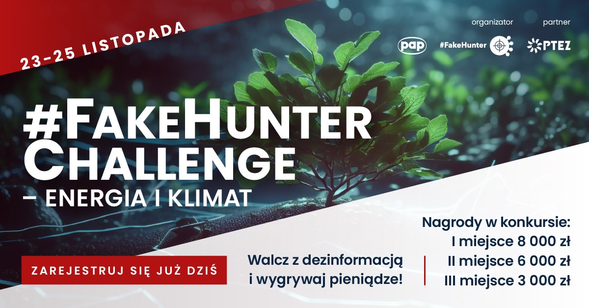PAPMediaRoom's tweet image. Dziś rusza konkurs #FakeHunter Challenge: Energia i Klimat! Szczegóły konkursu i zgłoszenia: fake-hunter.pap.pl/challengeVIII. Dołączajcie do konkursu! Razem mamy większy wpływ na to, co czytają inni. #papmediaroom @PAPFakeHunter
