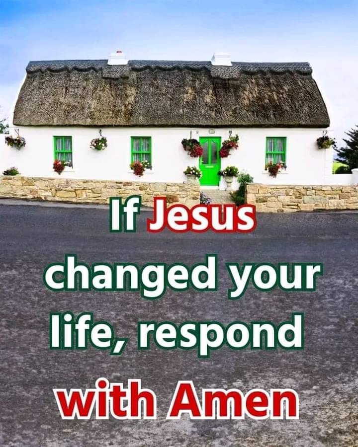 JESUS CHANGED MY LIFE. AMEN 💖🙏💖