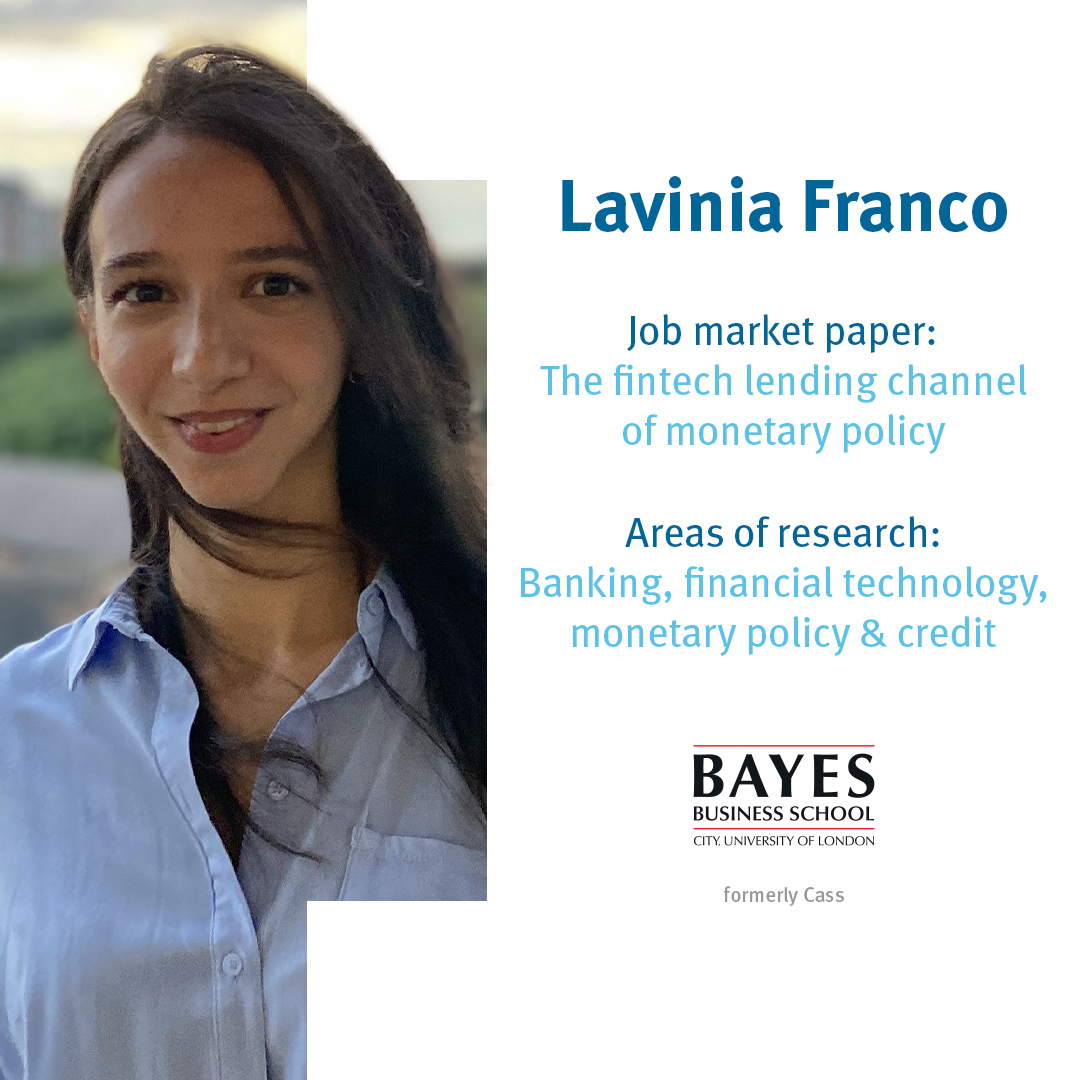 Meet Lavinia Franco, PhD candidate in finance. In her JM paper, she studies how technological developments in credit markets influence the transmission mechanism of monetary policy. Find out about her research ow.ly/3ags50Q7Q8F @Lavinia_Franco_ #BayesPhD #EconJobMarket