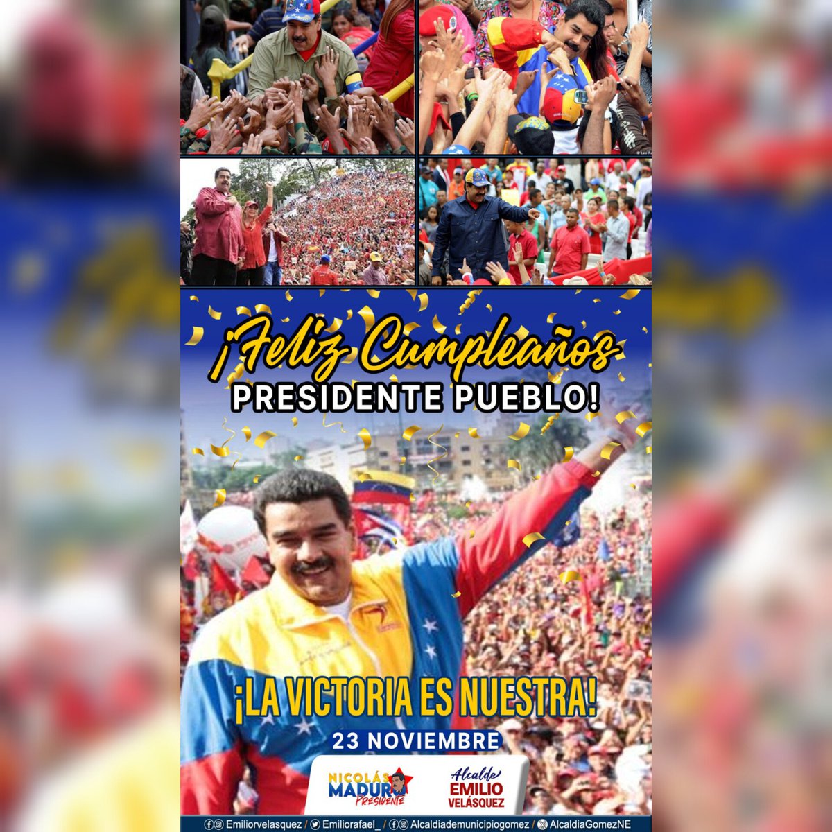 Emilio R. Velásquez (@emiliorafael_) on Twitter photo #DiosTeBendigaMaduro
Hoy, los gomences felicitamos a nuestro conductor de la Patria, nuestro presidente <a href="/NicolasMaduro/">Nicolás Maduro</a> por su cumpleaños, deseándole el mayor de los éxitos, vida, salud, sabiduría, prosperidad, amor y, sobre todo, fuerza para seguir transitando los caminos de paz #DiosTeBendigaMaduro
Hoy, los gomences felicitamos a nuestro conductor de la Patria, nuestro presidente <a href="/NicolasMaduro/">Nicolás Maduro</a> por su cumpleaños, deseándole el mayor de los éxitos, vida, salud, sabiduría, prosperidad, amor y, sobre todo, fuerza para seguir transitando los caminos de paz