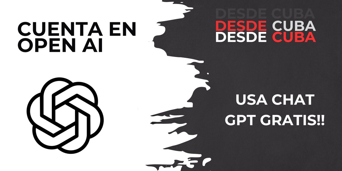 🚨Ten una Cuenta en Open AI 

Desde Cuba🇨🇺 y cualquier país sin # de teléfono