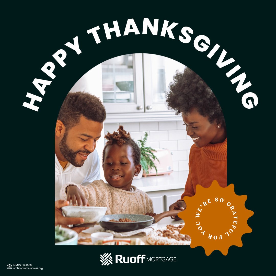As we give thanks this season, we count you among our blessings. Happy Thanksgiving from Ruoff Mortgage!