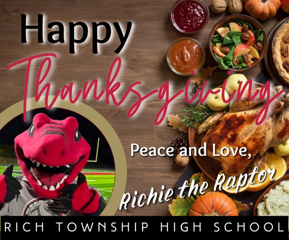 Richie the Raptor (@richietheraptor) on Twitter photo Happy Thanksgiving. Enjoy the season of gratitude and gatherings! <a href="/RichTownshipHS/">Rich Township HSD 227</a> <a href="/RTHSActivities/">Raptor Activities and School Pride</a> <a href="/rich227SCouncil/">Rich Township Student Council</a> <a href="/RTHS_Athletics/">Raptor Athletics</a> @RTHSAcademies <a href="/RTHSPrincipals/">RTHS Co-Principals</a> @rich227Arts <a href="/DrJohnnieThomas/">Johnnie Thomas</a> <a href="/Kevin_Gallick/">Dr. Kevin Gallick</a> <a href="/BonomoJeff/">Jeff Bonomo</a> <a href="/MrV_history/">Mr. Vlahakis</a> <a href="/STEM_LaFrance/">Robert LaFrance</a> <a href="/mikewilsontech/">Mike Wilson</a> <a href="/DrLowery_RCHS/">Tiffany R. Lowery</a> Happy Thanksgiving. Enjoy the season of gratitude and gatherings! <a href="/RichTownshipHS/">Rich Township HSD 227</a> <a href="/RTHSActivities/">Raptor Activities and School Pride</a> <a href="/rich227SCouncil/">Rich Township Student Council</a> <a href="/RTHS_Athletics/">Raptor Athletics</a> @RTHSAcademies <a href="/RTHSPrincipals/">RTHS Co-Principals</a> @rich227Arts <a href="/DrJohnnieThomas/">Johnnie Thomas</a> <a href="/Kevin_Gallick/">Dr. Kevin Gallick</a> <a href="/BonomoJeff/">Jeff Bonomo</a> <a href="/MrV_history/">Mr. Vlahakis</a> <a href="/STEM_LaFrance/">Robert LaFrance</a> <a href="/mikewilsontech/">Mike Wilson</a> <a href="/DrLowery_RCHS/">Tiffany R. Lowery</a>