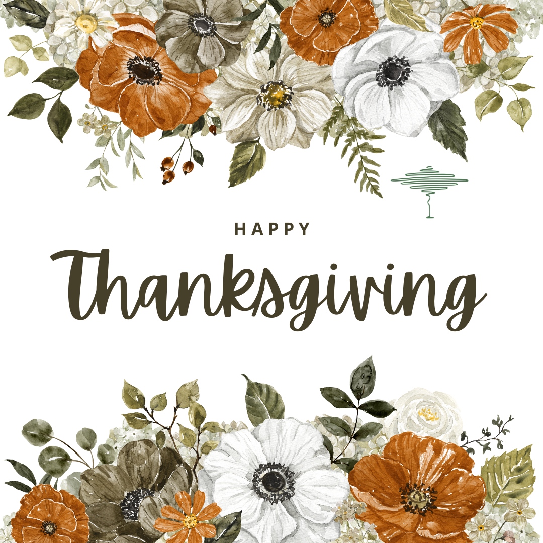 Happy Thanksgiving, from our family to yours! We will be closed today to be with loved ones.