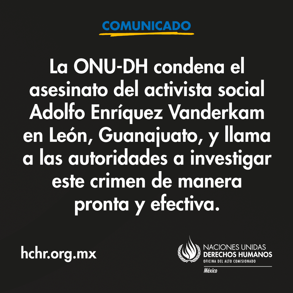 ONUDHmexico's tweet photo. #COMUNICADO 📰📢 La ONU-DH condena el asesinato del activista social Adolfo Enríquez Vanderkam en León, Guanajuato

🔗➡️ https://t.co/4NP743t1Io https://t.co/M4XPKmIpF8