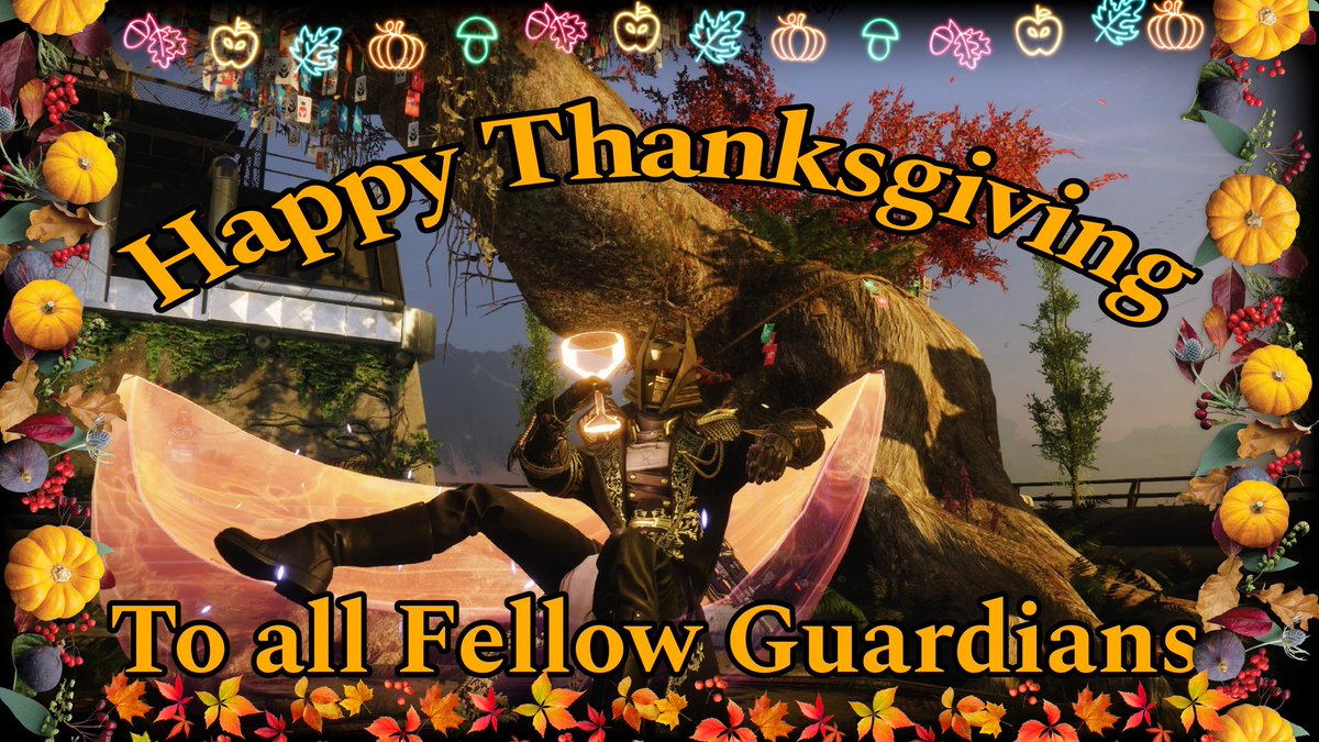 To all my Fellow Guardians, I wish you all a Happy Thanksgiving. Even if you don't celebrate it, I still with you all the best 😄 on this day of thanks. I'll see yall later with the food posts lmfao 😂

#Bungie #Destiny #Destiny2 #D2 #Guardians #DestinyTheGame #DestinyCommunity…