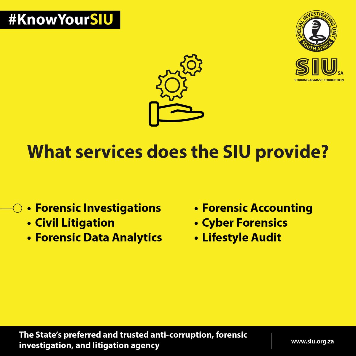 #KnowYourSIU|The vision of the SIU is to be the preferred and trusted anti-corruption, forensic investigation and litigation agency. These are the services the SIU offers the State.
