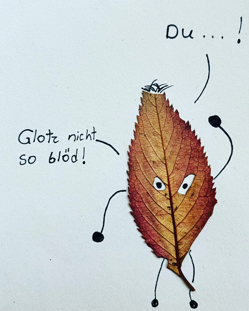 Herbstverstimmung. 

Mit freundlicher Erlaubnis der Künstlerin (Ella, 12) gepostet.

#LeafeMeBe