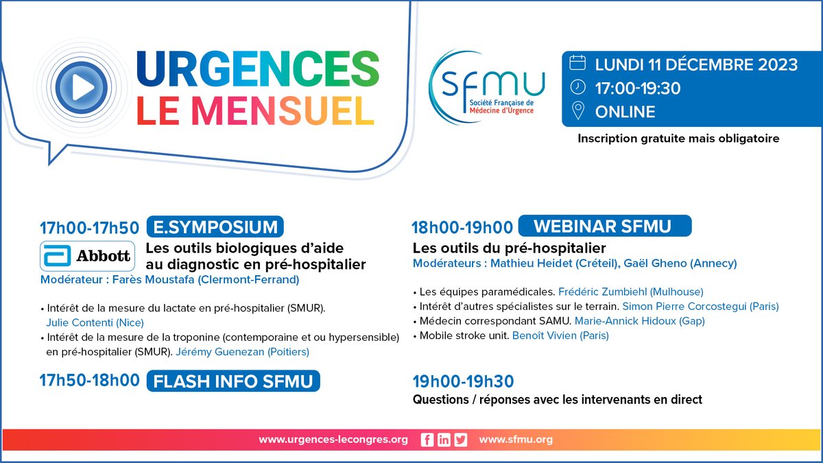 Participez au prochain #webinar mensuel de la #Médecine d'#Urgence ! 📅 11 Déc 2023 🕒 17h-19h30 Inscription gratuite mais obligatoire📍EN LIGNE urgences-lecongres.org/2023/06/15/2-l… 17h-17h50: #symposium @AbbottGlobal 17h50-18h: flash info #SFMU 18h-19h30: webinar @SFMU_MS & discussions