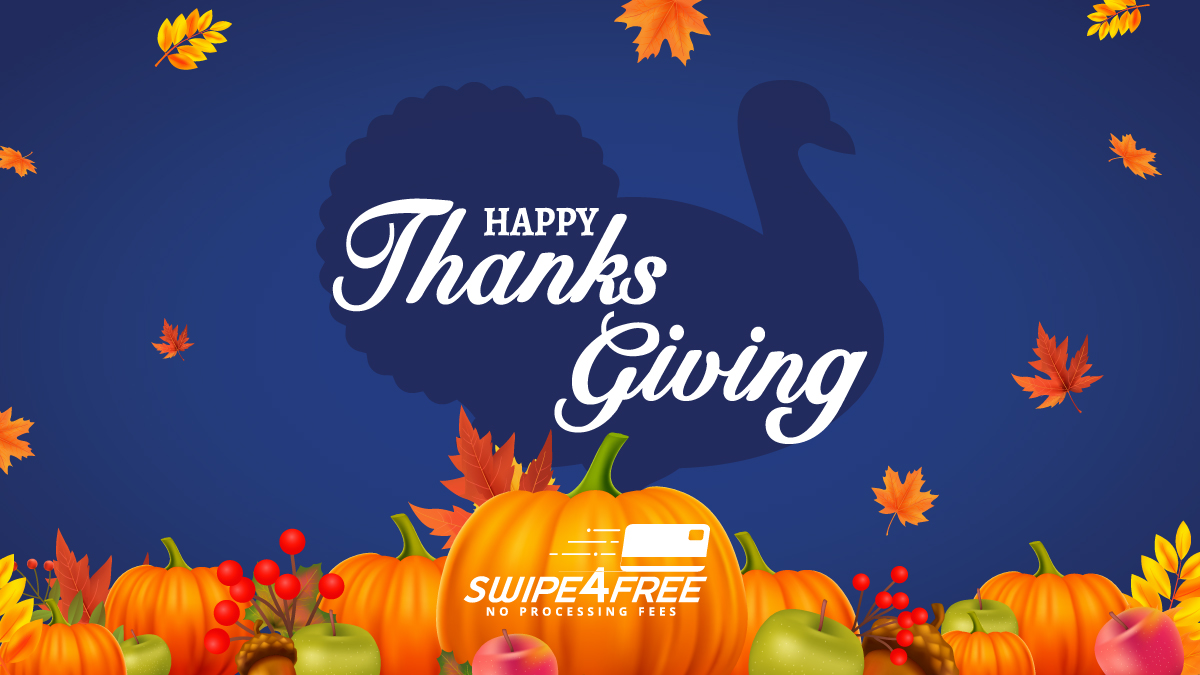 Wishing you a delightful #Thanksgiving is filled with moments to cherish, shared with the ones you love. #HappyThanksgiving from #Swipe4Free!

#ThanksgivingDay2023 #ThankfulThursday #Fintech #Ecommerce #DualPricing #Surcharge #SmallBusiness #CreditCards #DigitalGratitude