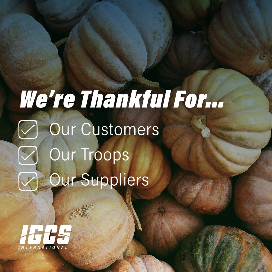 This Thanksgiving, let's celebrate the season of thanks with warmth and togetherness  🧡 IGCS is thankful for all of our customers, suppliers and troops!