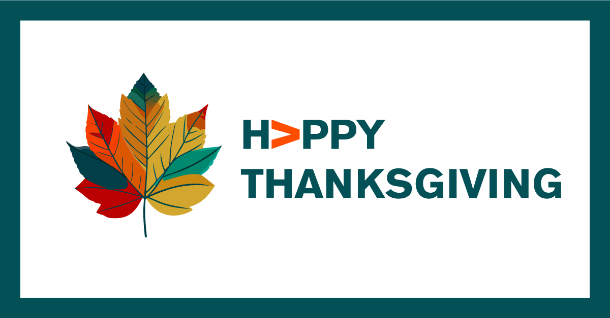 Happy Thanksgiving! Our offices will be closed today, Thursday, November 23, and tomorrow, Friday, November 24, in observance of the holiday.