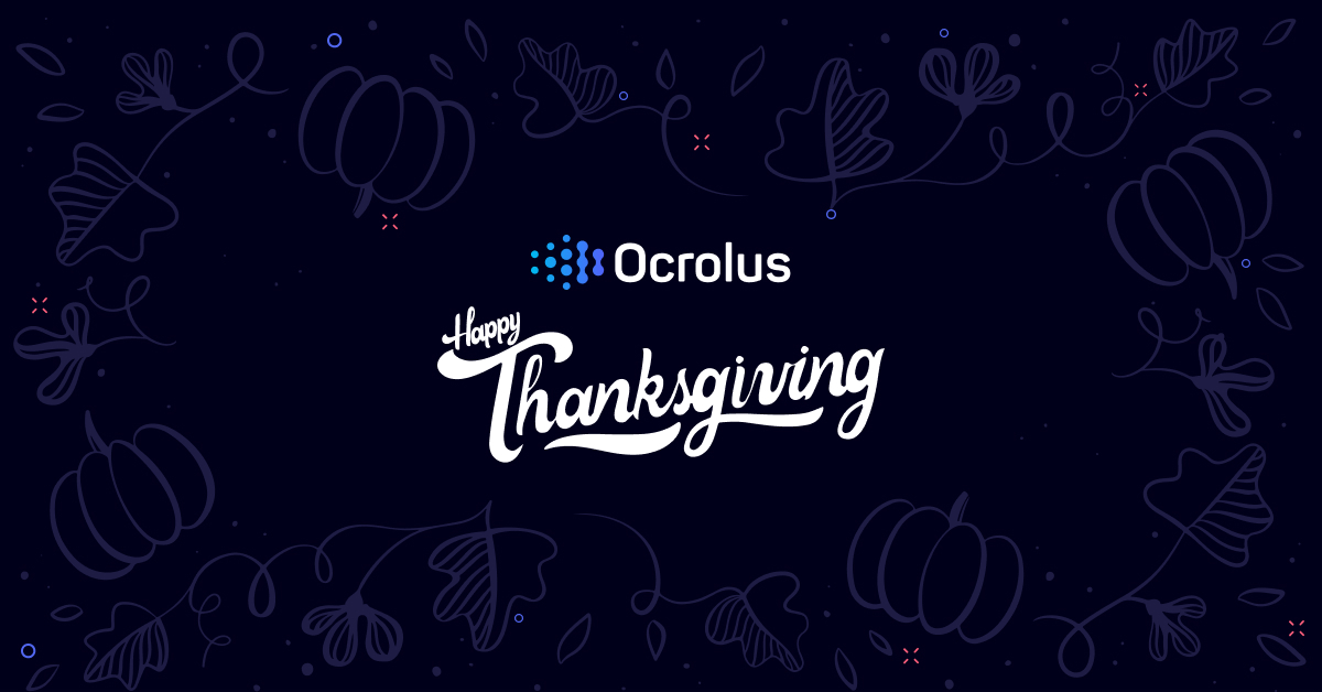 Happy Thanksgiving from the Ocrolus team to you and your families!