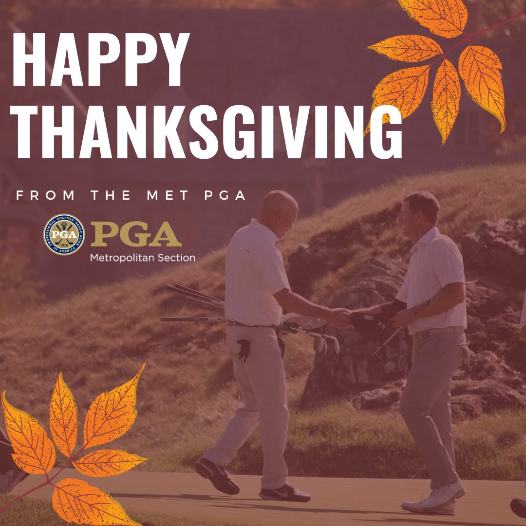 MetFoundation's tweet photo. Happy Thanksgiving to our Met Section Friends and Family! Thankful for our PGA Professionals who help us to continue our mission of growing the game we all love! 

#metpga #metsection #weplay #weteach #welearn #weinspire https://t.co/JR5g5hJLuv