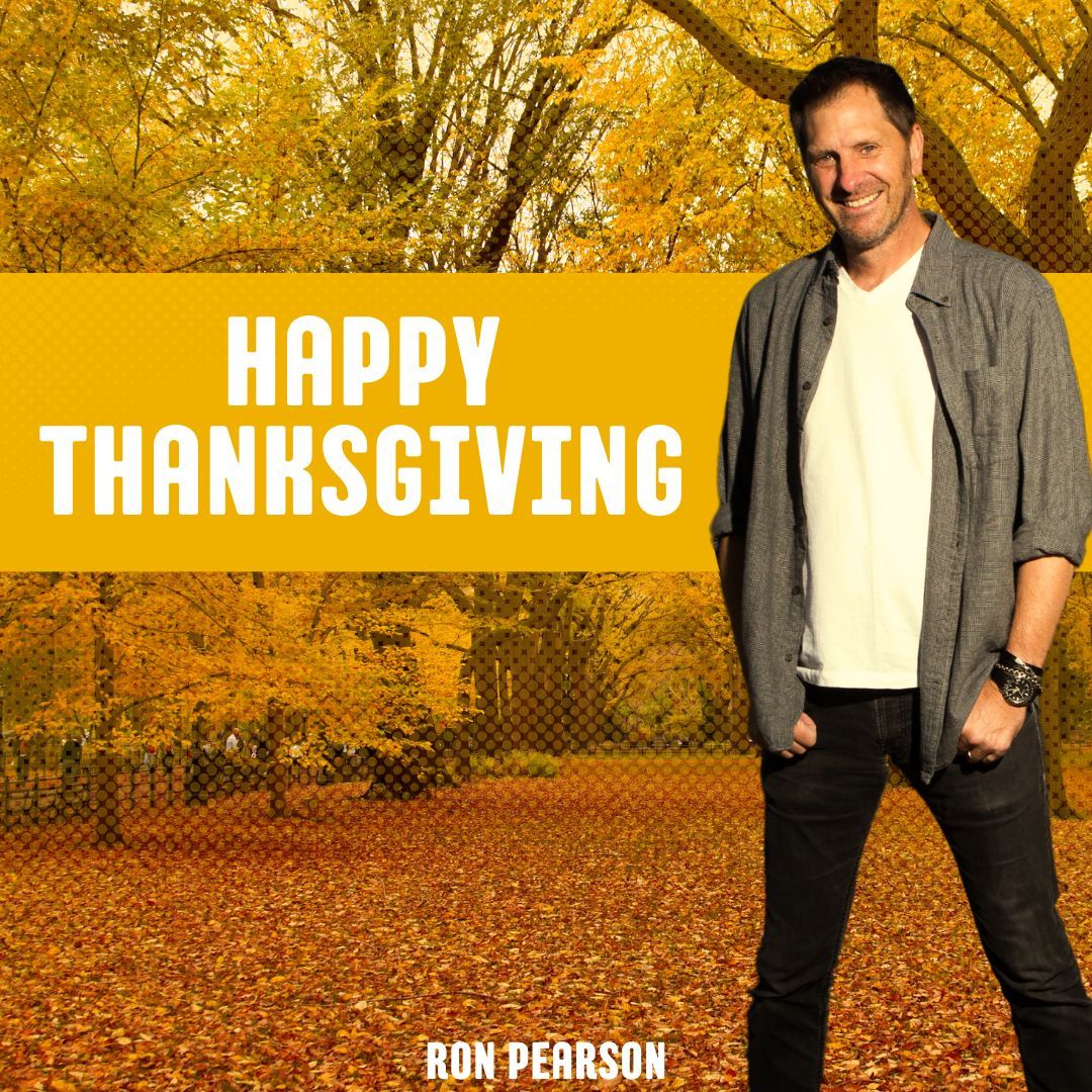 Happy Thanksgiving everyone! 

#thanksgiving #ronpearson #happythanksgiving