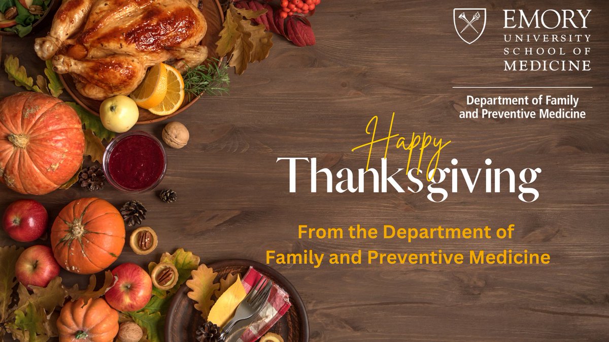 Emory Dept of Family & Preventive Medicine (@emoryfammed) on Twitter photo <a href="/EmoryFamMed/">Emory Dept of Family & Preventive Medicine</a> wishes a very happy Thanksgiving to our faculty, staff, learners, and our alumni! <a href="/EmoryFamMed/">Emory Dept of Family & Preventive Medicine</a> wishes a very happy Thanksgiving to our faculty, staff, learners, and our alumni!