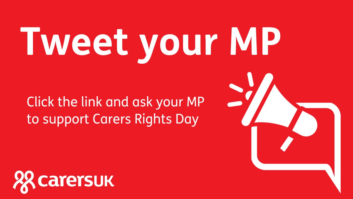 📣Ask your MP to support Carers Rights Day! To help raise awareness of caring this #CarersRightsDay send your local MP a tweet, asking how they are supporting carers in your constituency and in Parliament. Use our tool via the link: action.carersuk.org/page/139733/tw…