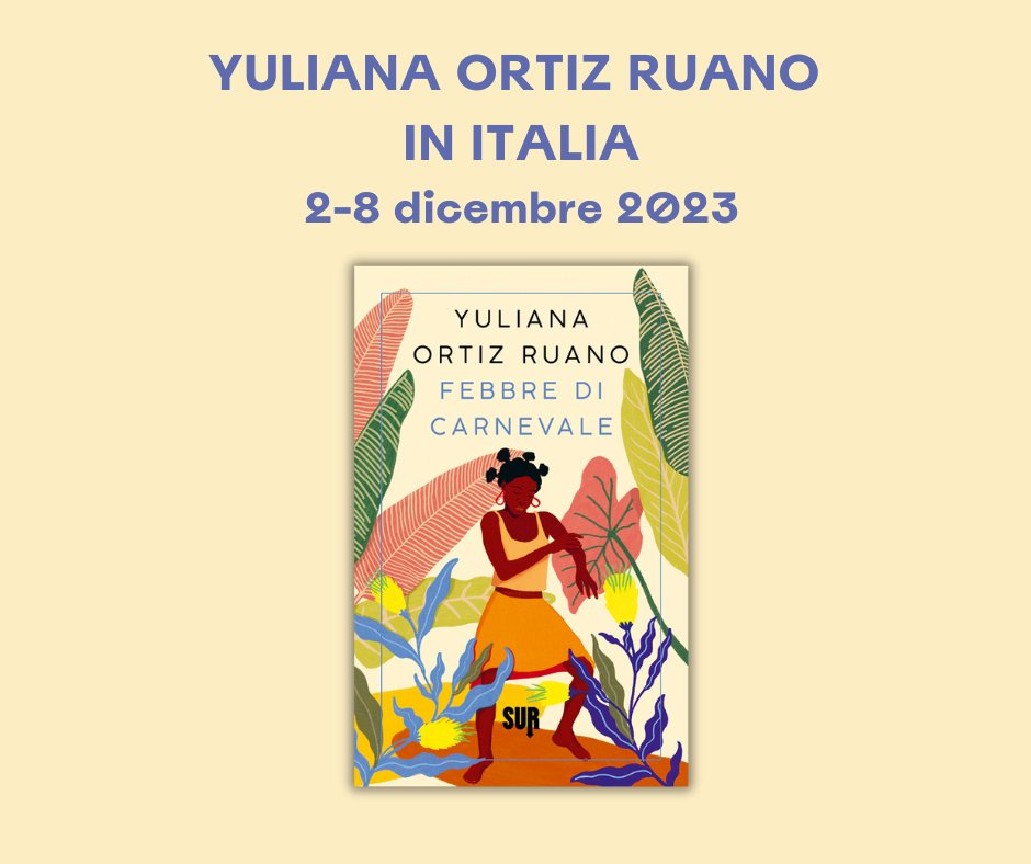 edizioniSUR's tweet photo. 🥁 La «Febbre di carnevale» arriva in Italia!
📌 Dal 2 all'8 dicembre Yuliana Ortiz Ruano sarà in Italia per ritirare il premio IESS e per raccontare il suo libro ai lettori di tutta Italia.
📅 Ecco a voi tutte le tappe. Vi aspettiamo! https://t.co/GaubAcy6wy
