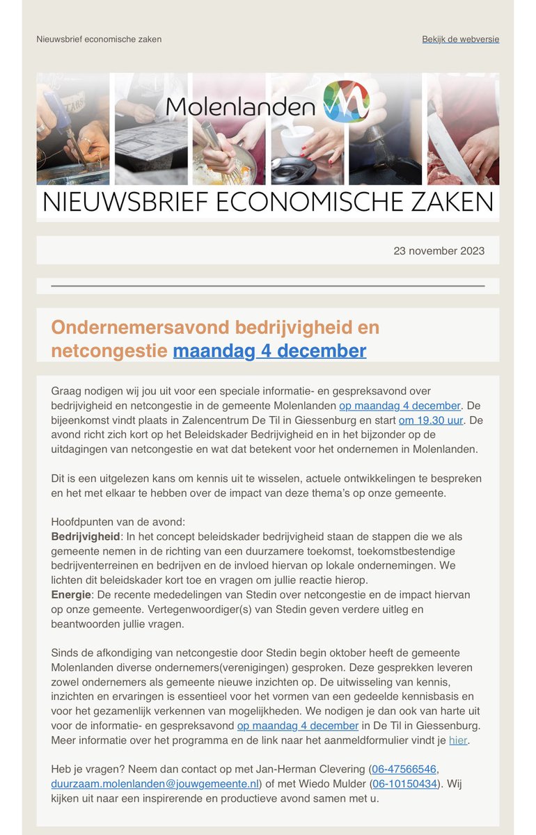 De maandelijkse Nieuwsbrief Economische Zaken van de gemeente Molenlanden is zojuist verstuurd met oa nieuws over de Duurzame Bedrijven Dagen, de ondernemersavond van 4 december en de Omgevingswet
Lees m hier:
…rsloket-molenlanden.email-provider.eu/web/c28fzqrovy…

 <a href="/Molenlanden_Gem/">Gemeente Molenlanden</a> <a href="/NDBroute/">Nationale Duurzame Bedrijven Route</a>