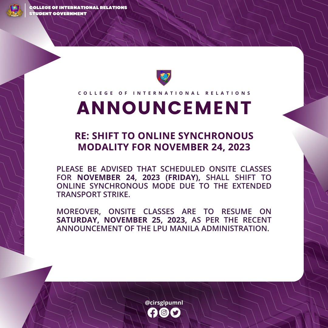 Please be advised that all onsite classes scheduled tomorrow shall shift to online synchronous mode due to the extended transport strike as per the announcement of LPU Manila. 

Moreover, all onsite classes shall resume on November 25, 2023 (Saturday). 

#CIReadapt 
#CIRSG2324