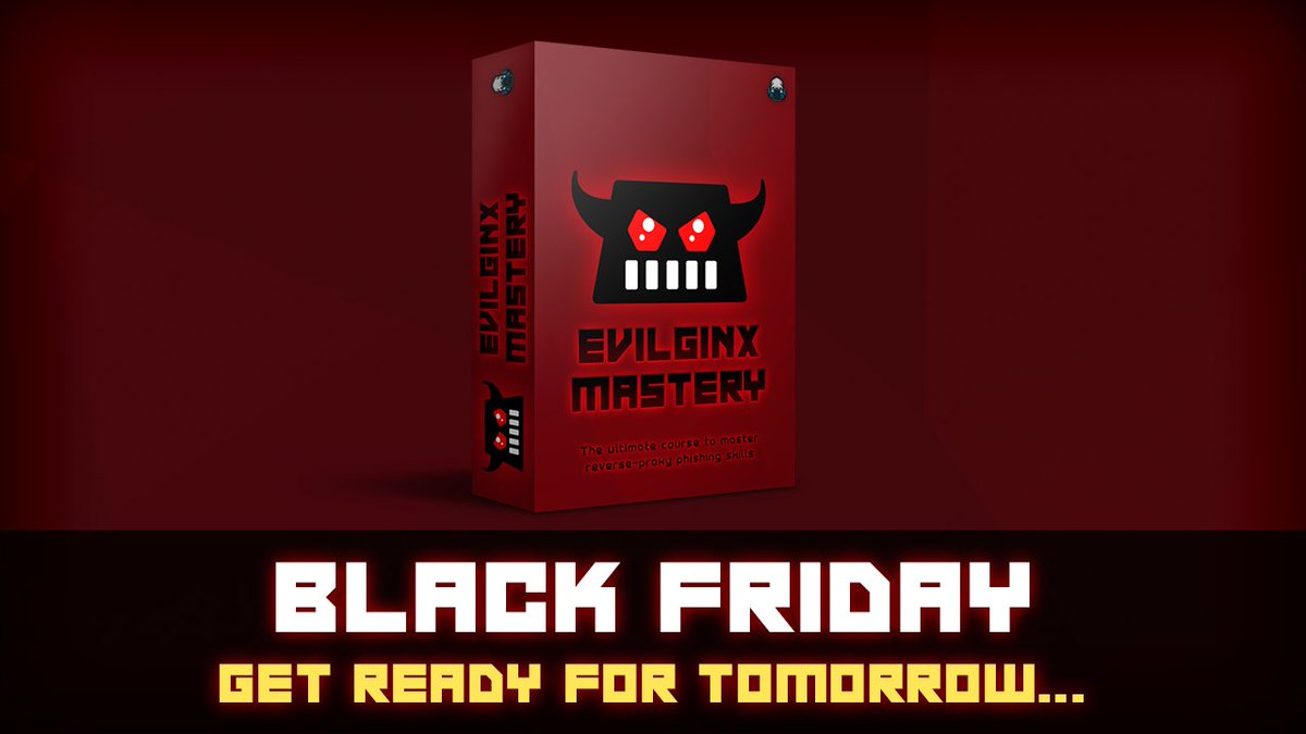 🚨 Evilginx Mastery Black Friday SALE is coming... tomorrow! 🔥

It will be the BIGGEST sale so far! 🤩

⏰ Sale will last only 24 hours.