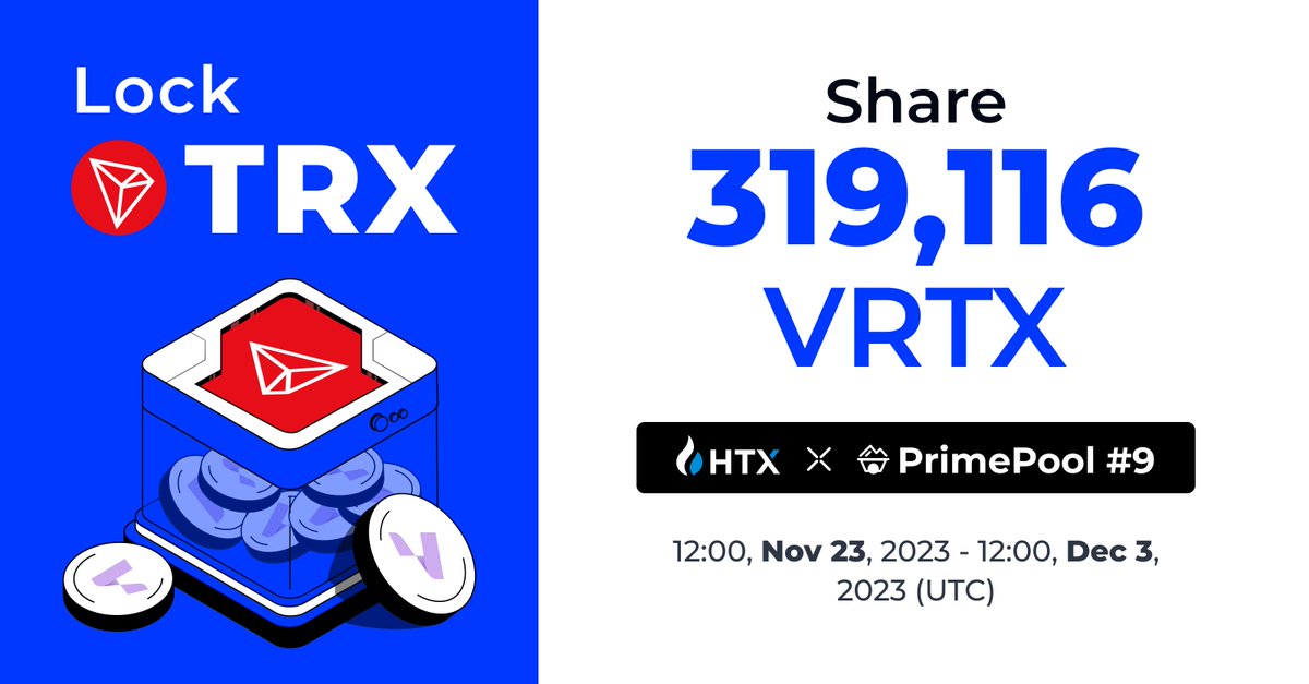 HTX_Global's tweet photo. 🔥#HTX #PrimePool #9 Goes Live! 

Lock $TRX Flexibly now 
Share $80,000 USDT of $VRTX!

Click to start>> https://t.co/VC5x0a5MYy https://t.co/JWK4qjOwND