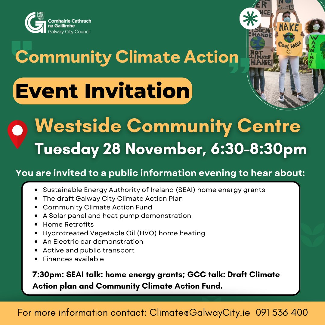 GalwayCityCo's tweet photo. WESTSIDE! Community Climate Action - Event Invitation
Westside Community Centre
Tuesday 28 November, 6:30-8:30pm

7:30pm SEAI talk: home energy grants; GCC talk: Draft Climate Action plan, Community Climate Action Fund.

For more info contact Climate@GalwayCity.ie  
091 536 400 https://t.co/Tygg8dc1ju