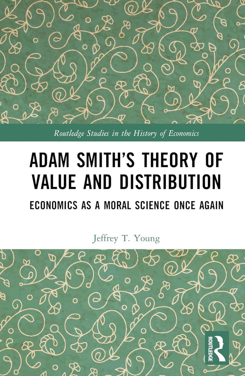 economicthought's tweet photo. Forthcoming:  Adam Smith’s Theory of Value and Distribution: Economics as a Moral Science Once Again, by Jeffrey T. Young 

https://t.co/uee5kZVeJH https://t.co/BYZ6yDt1OA