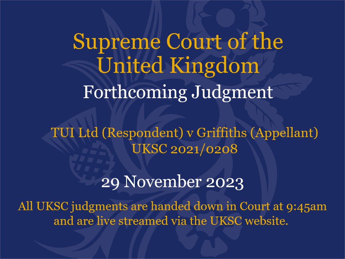 Judgment will be handed down on Wednesday 29 November in the case of TUI Ltd (Respondent) v Griffiths (Appellant) UKSC 2021/0208: supremecourt.uk/cases/uksc-202…