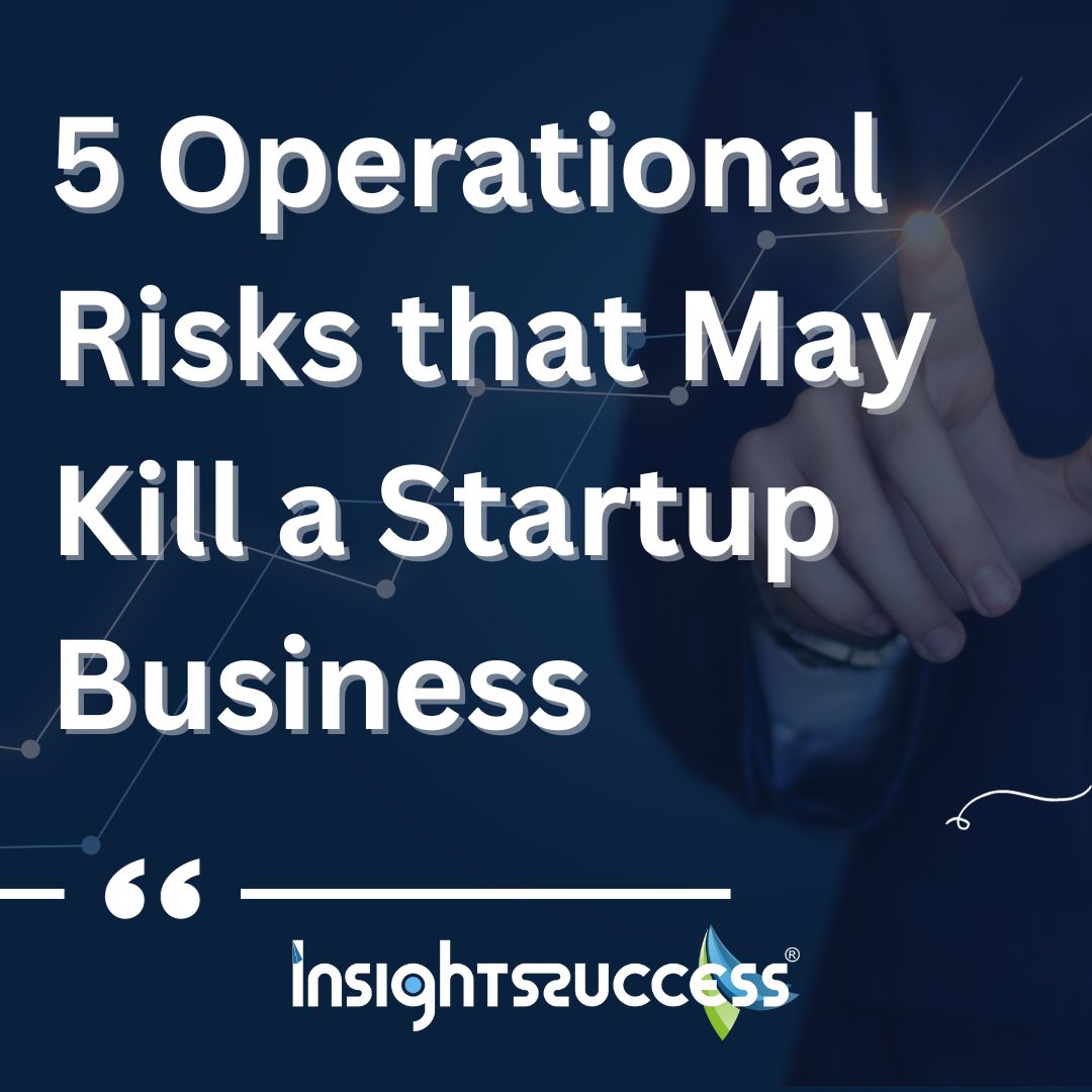 5 Operational Risks that May Kill a Startup Business

Read Complete Article: rb.gy/gk57gc

#InsightsSuccess #GlobalInsightsSuccess #Operationalrisk #startup #Business #startupbusiness #BusinessMagazine #GlobalBusinessMagazine #GrowBysiness #BusinessTips