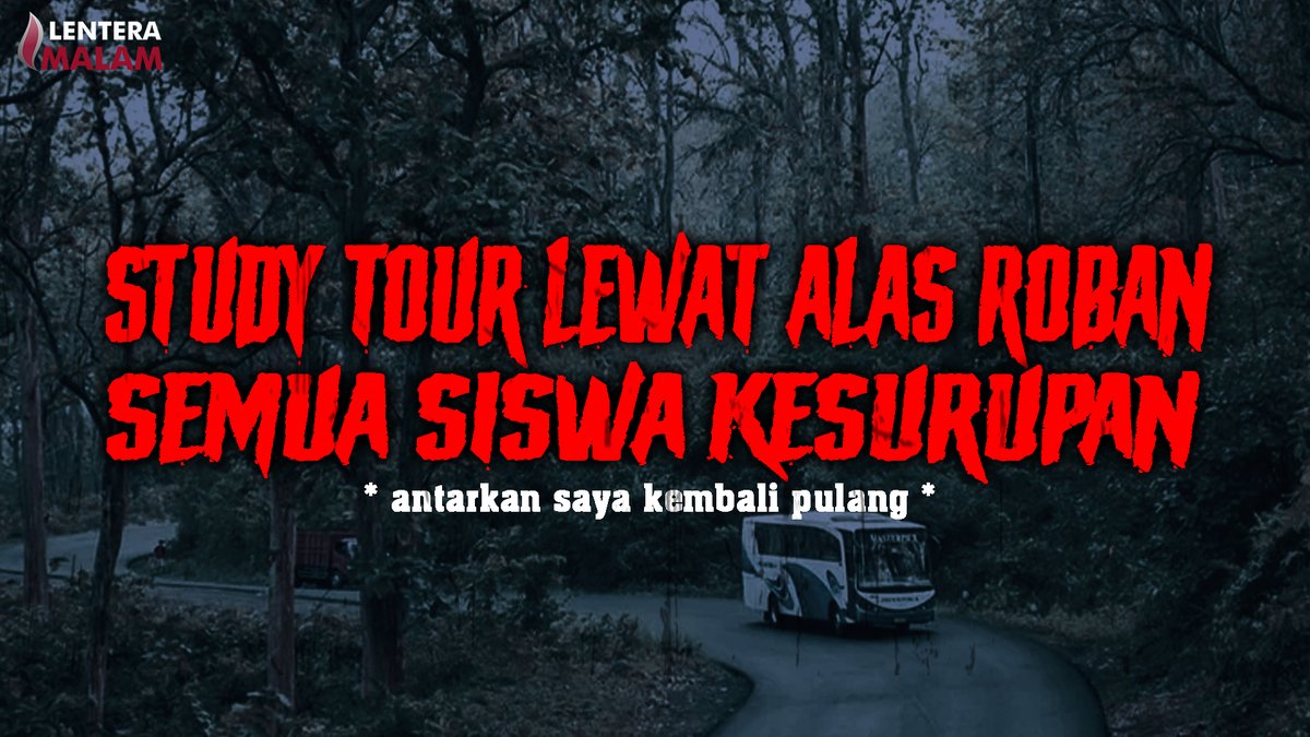lenteramalam_id's tweet photo. STUDY TOUR LEWAT ALAS ROBAN, SEMUA SISWA KERASUKAN

STORY HOROR BY LENTERA MALAM

@bacahorror @IDN_Horor @Penikmathorror @TrueHorors @cerita_setann @hororjogja 

#bacahorror #horor #Tragedy #kesurupanmasa #studytour #alasroban #tragedypayton https://t.co/enVYswDNER