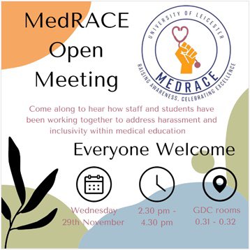 A great opportunity for staff and current students to learn more about MedRACE, a student-staff group working to progress inclusivity and address harassment within medical education. @UOL_MedRACE #LeicesterMedicalSchool #CitizensofChange