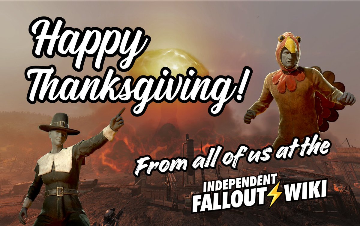Happy Thanksgiving from all of us at the Independent Fallout Wiki!