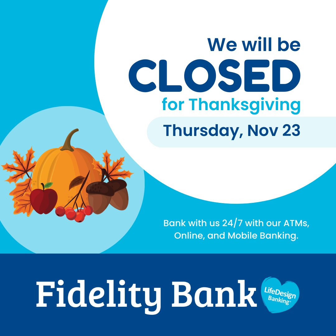 With a thankful heart, we wish you and your families a Happy Thanksgiving! Please note, all banking centers will be closed on Thursday, November 24. You can always bank with us 24/7 using our ATMs, Online, and Mobile Banking. Have a safe and happy holiday!