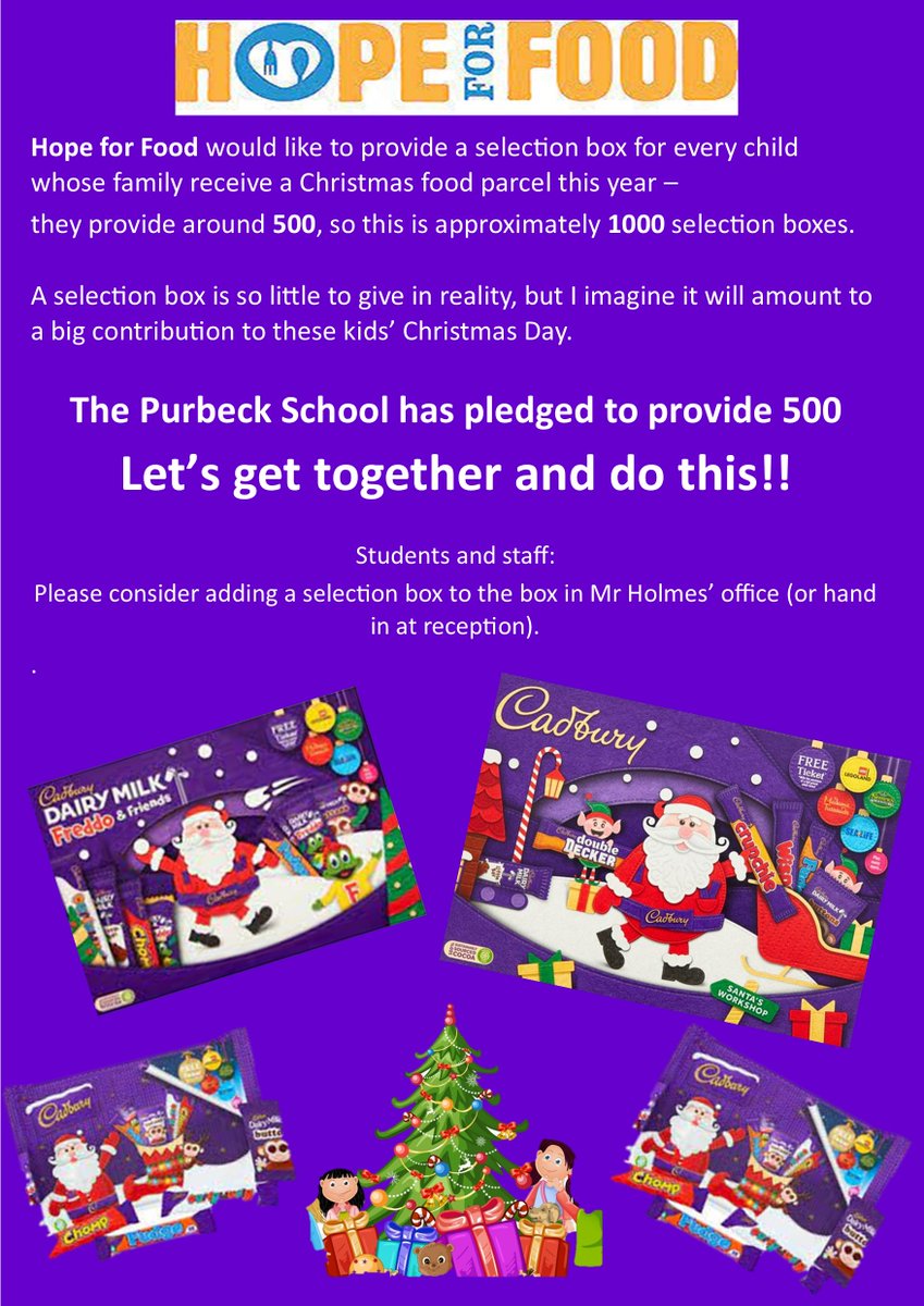 Hope for Food would like to provide a selection box for every child whose family receive a Christmas food parcel this year.

Students and staff: Please consider adding a selection box to the box in Mr Holmes’ office (or hand in at reception).