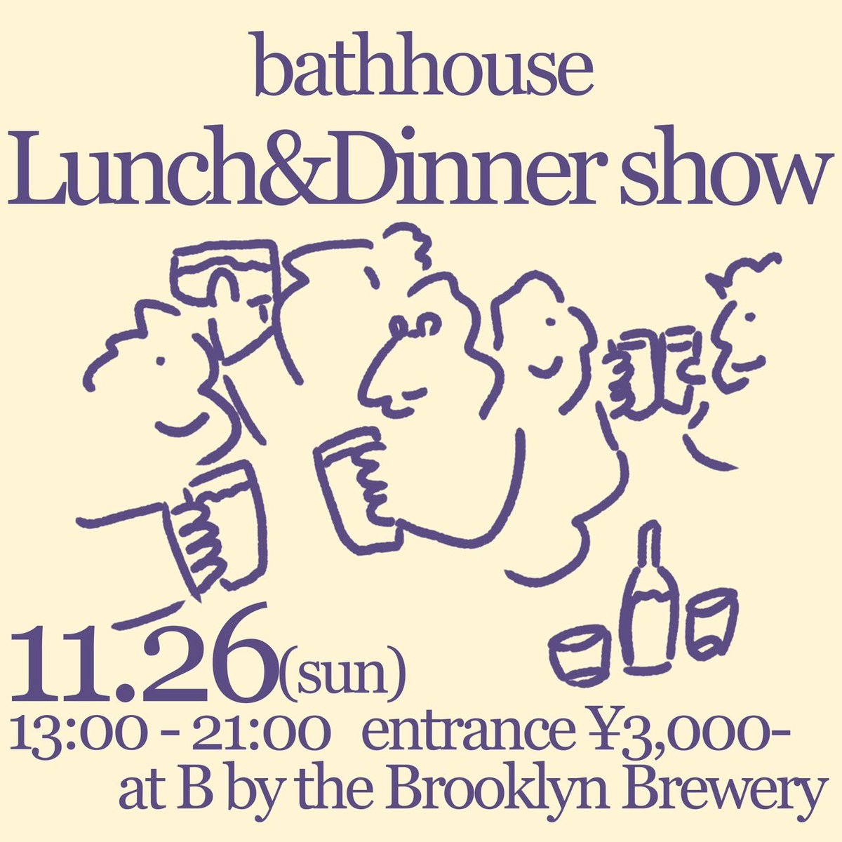 buten_ks's tweet photo. bathhouse "Lunch &amp; Dinner show"
2023.11.26(SUN) 
open 13:00/close 21:00
🎫Ticket ¥3,000-※ワンオーダー制
📍B by the Brooklyn Brewery

素敵なベニューで開催される、bathhouseの素晴らしい企画にてDJで出演させていただきます🔥お申し込みは彼らのDMにて！楽しみだ👍 https://t.co/NA4R9lGyim