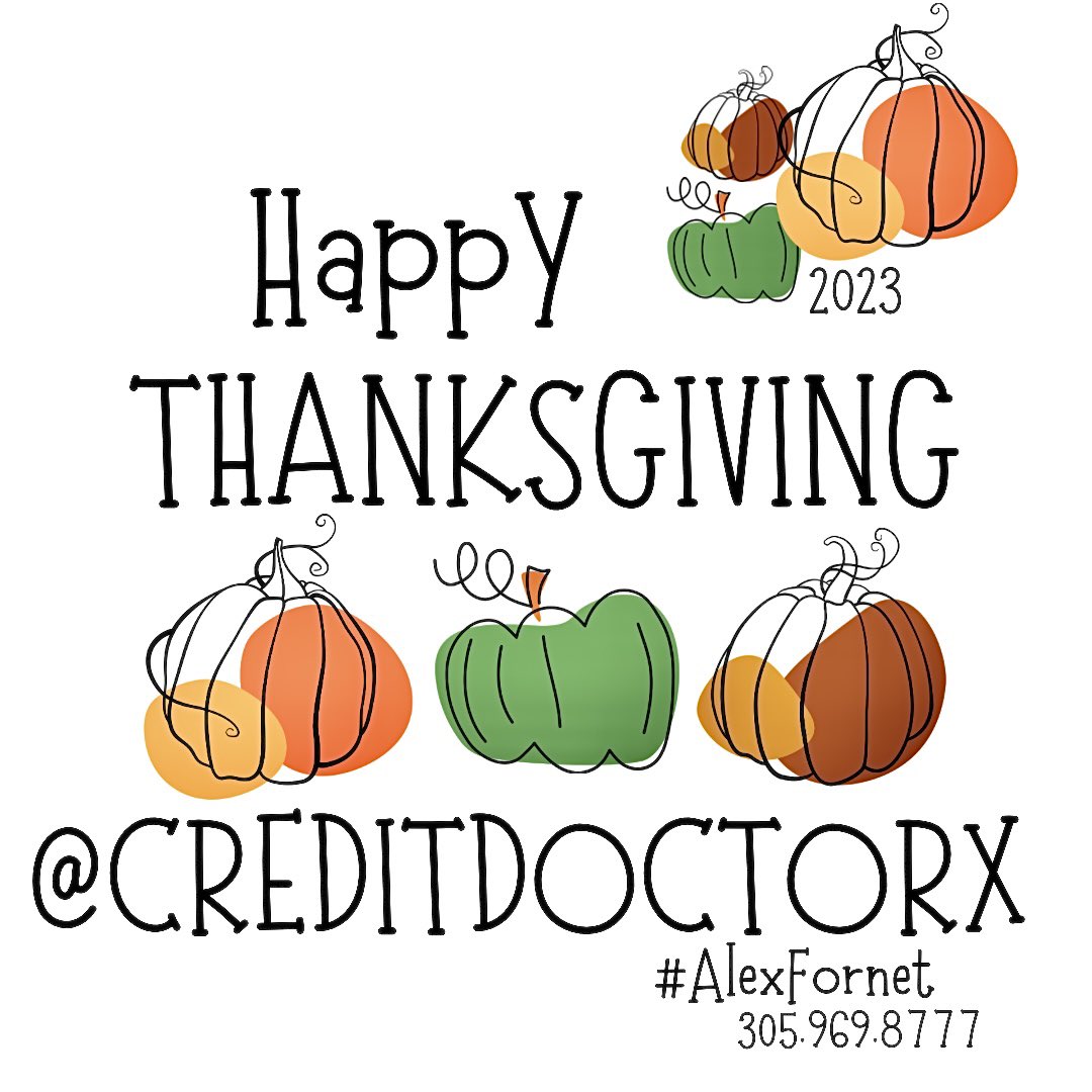 Happy ThanksGiving! #HappyThanksGiving2023 #ThanksgivingMiamiDade #GivingThanks2023 #Gratefulness2023 #Blessings2023 #OurCountyMiamiDade #AlexFornet CreditDoctorX.com #CreditdoctorX @CreditDoctorX 305.969.8777 PODCASTSX.COM @PODCASTSXMEDIA #PODCASTSX #ALEXFORNET